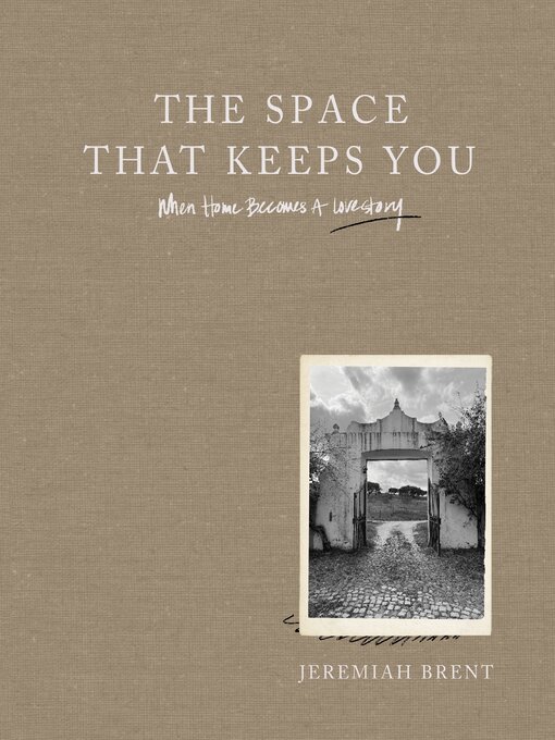 Title details for The Space That Keeps You by Jeremiah Brent - Wait list
